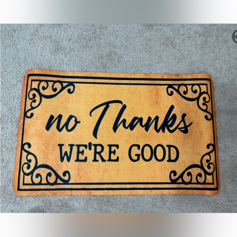 “No Thanks We’re Good” Doormat 17x30 Funny Doormat - Picture 2 of 4
